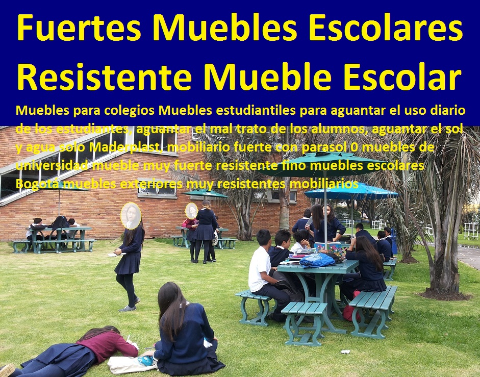 Muebles para colegios mobiliario fuerte con parasol 0 muebles de universidad mueble muy fuerte resistente fino muebles escolares Bogotá muebles exteriores muy resistentes mobiliarios Muebles para colegios mobiliario fuerte con parasol 0 muebles de universidad mueble muy fuerte resistente fino Muebles para colegios mobiliario fuerte con parasol 0 muebles de universidad mueble muy fuerte resistente fino muebles escolares Bogotá muebles exteriores muy resistentes mobiliarios muebles escolares Bogotá muebles exteriores muy resistentes mobiliarios